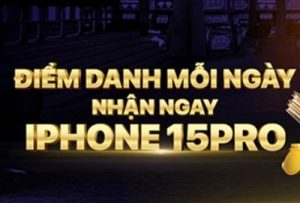 ĐIỂM DANH MỖI NGÀY, NHẬN NGAY IPHONE 15PRO !