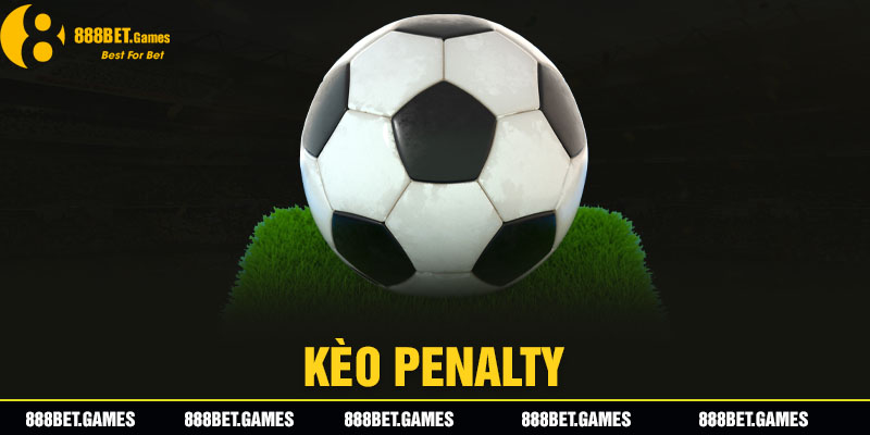 Kèo Penalty Là Gì? Cách Đánh Kèo Penalty Chuẩn Xác Cho Tân Thủ