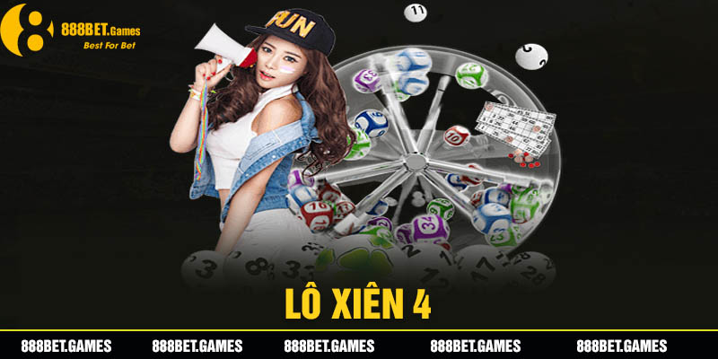Lô Xiên 4 - Tỷ Lệ Trả Thưởng Hấp Dẫn Và Luật Chơi Đơn Giản