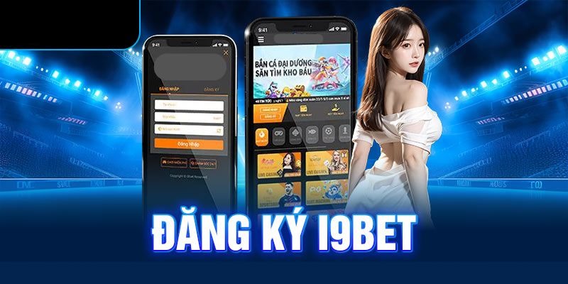 Đầu tư an toàn và hiệu quả cao cùng nhà cái i9BET