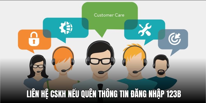 Liên hệ CSKH ngay nếu bạn gặp vấn đề khi đăng nhập