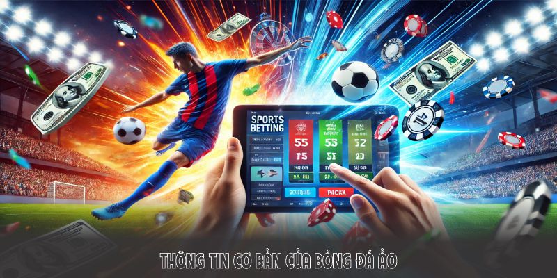Khám phá thông tin cơ bản của bóng đá ảo tại nền tảng TG88