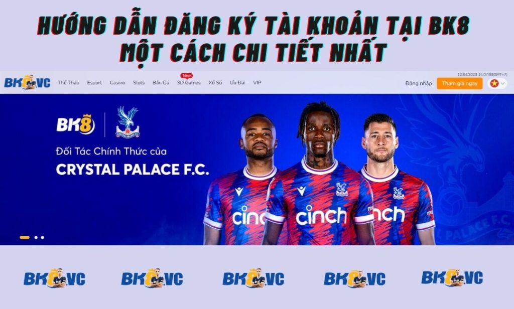 Đăng Ký Tài Khoản Trang BK8 9 - BK8 VC Đăng ký tài khoản tại BK8