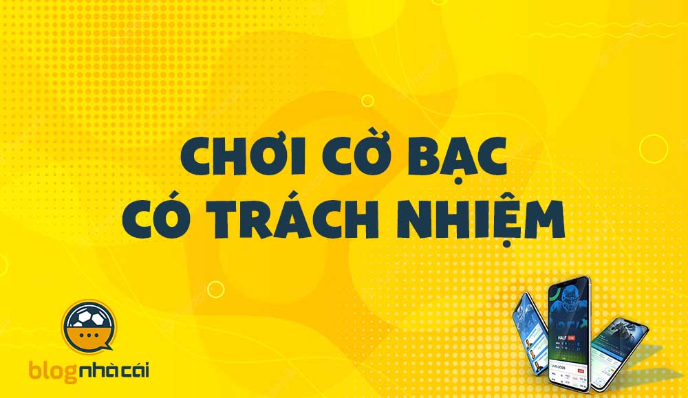 Chơi cờ bạc có trách nhiệm