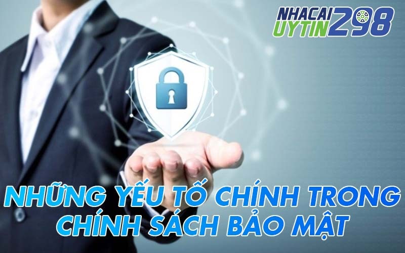 Những yếu tố chính trong chính sách bảo mật