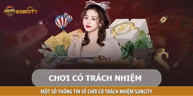 Một số thông tin về chơi có trách nhiệm Suncity